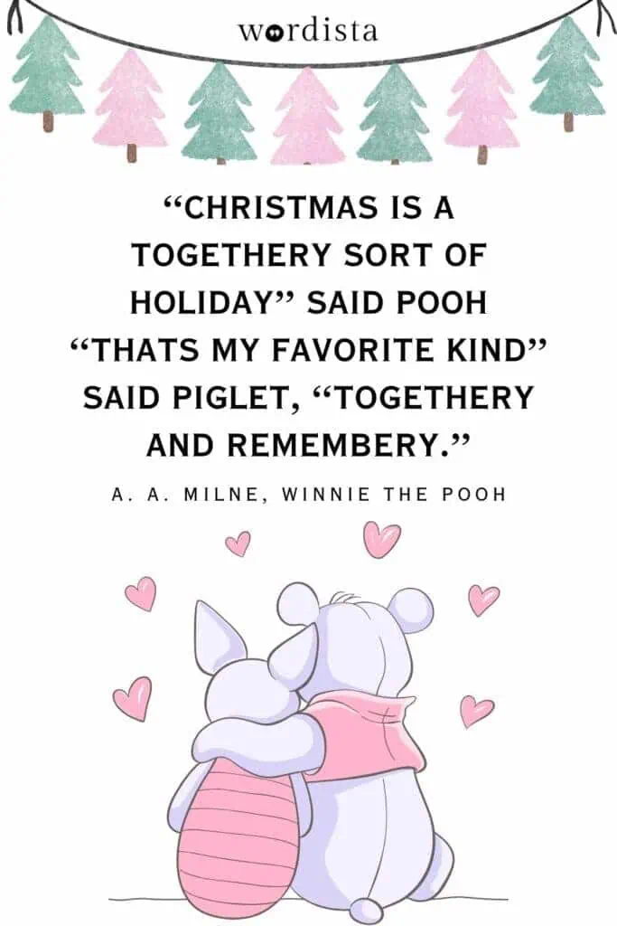 a minimal design featuring pastel green and pink christmas tree garlands at the top a heartwarming quote from winnie the pooh written in black font below an illustration of pooh and piglet sitting together surrounded by pink hearts with wordista branding at the top