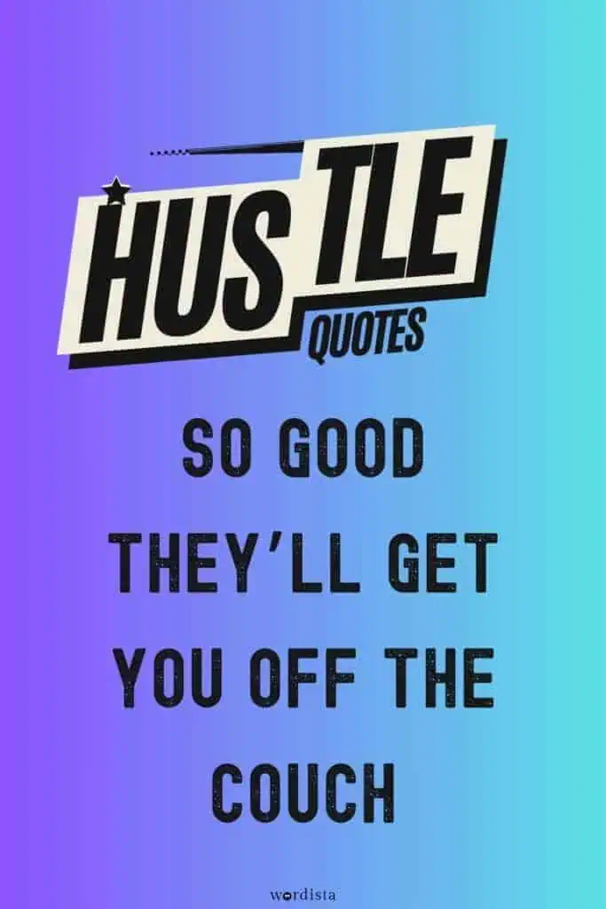 a vibrant gradient design in blue and purple featuring the text 'hustle quotes so good they’ll get you off the couch' in a dynamic, playful font with 'wordista' branding at the bottom