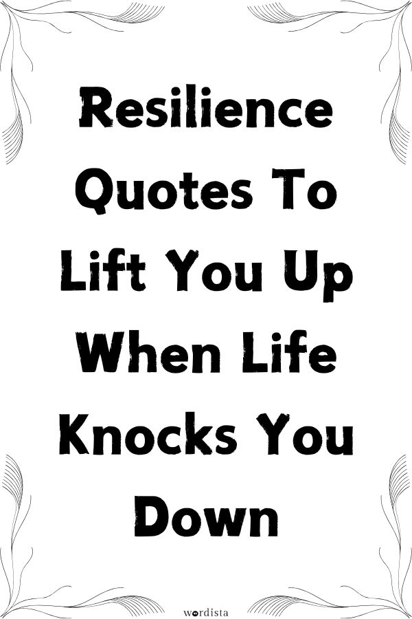200+ Resilience Quotes to Keep You Strong Through Every Storm - WORDISTA