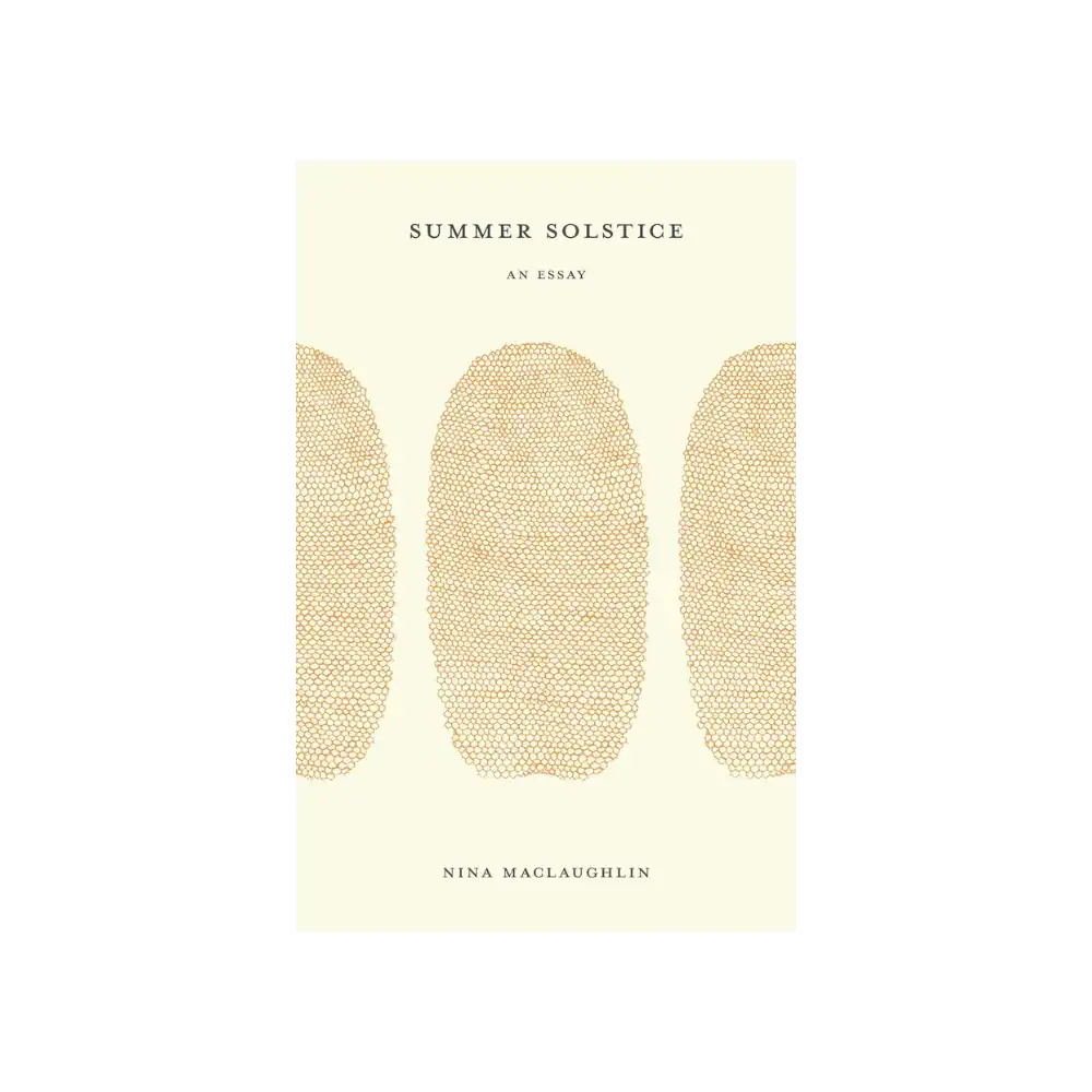 summer solstice an essay by nina maclaughlin