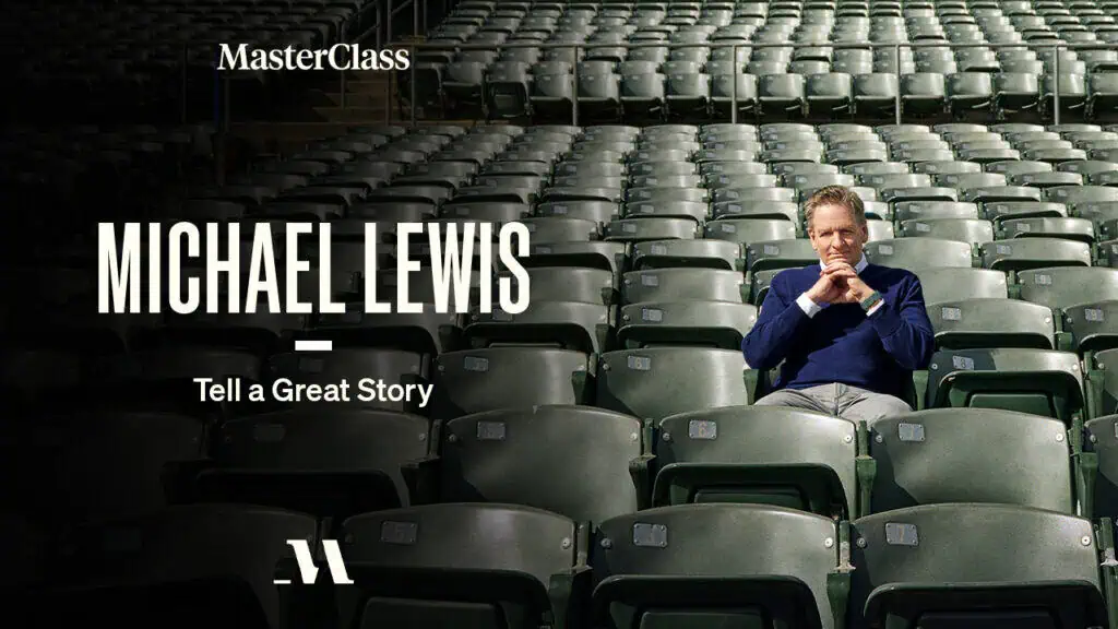 michael lewis on how to tell a great story masterclass series