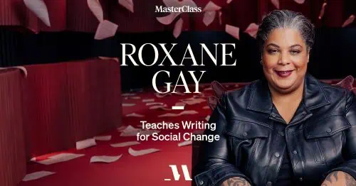 roxane gay teaches writing for social change masterclass