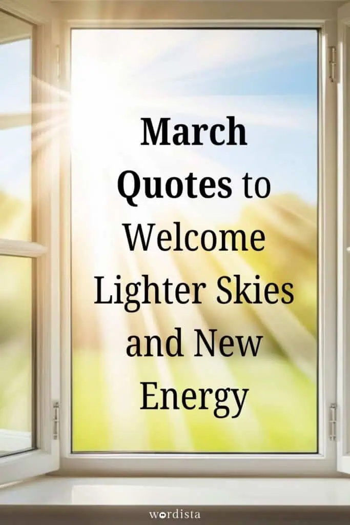 open window with warm sunlight and the text march quotes to welcome lighter skies and new energy